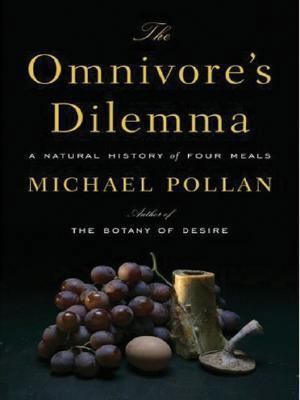 The Omnivore's Dilemma: A Natural History of Fo... [Large Print] 078628952X Book Cover