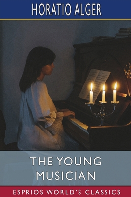 The Young Musician (Esprios Classics): or, Figh... B0B42KG2NS Book Cover