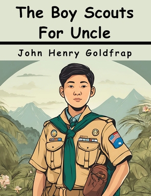 The Boy Scouts For Uncle Sam 1836577087 Book Cover