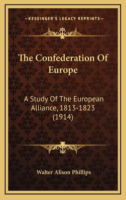 The Confederation of Europe: A Study of the Eur... 1164355457 Book Cover