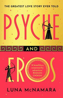 Psyche and Eros: The spellbinding Greek mytholo... 1398712841 Book Cover