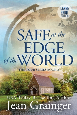 Safe at the Edge of the World: The Tour Series ... [Large Print] 1914958209 Book Cover