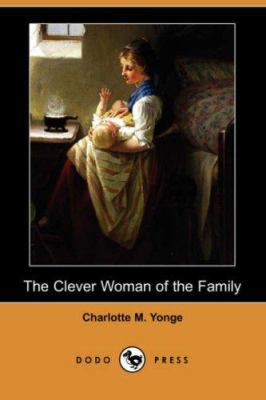 The Clever Woman of the Family (Dodo Press) 1406555118 Book Cover