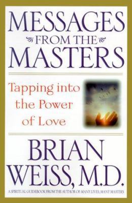 Messages from the Masters: Tapping Into the Pow... 0446525960 Book Cover