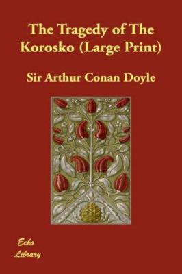 The Tragedy of the Korosko [Large Print] 1847027938 Book Cover