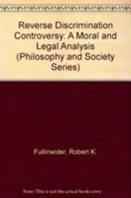 The Reverse Discrimination Controversy: A Moral... 084766273X Book Cover