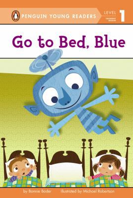 Go to Bed, Blue 0448482207 Book Cover