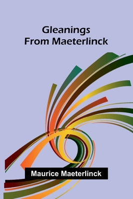 Gleanings from Maeterlinck 936987819X Book Cover
