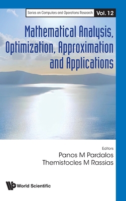 Mathematical Analysis, Optimization, Approximat... 981129299X Book Cover