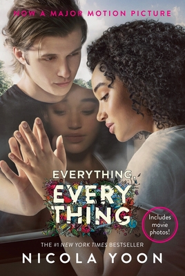 Everything, Everything Movie Tie-In Edition 1524769606 Book Cover