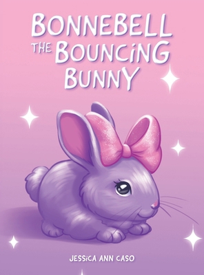 Bonnebell the Bouncing Bunny B0F4LYYCN3 Book Cover
