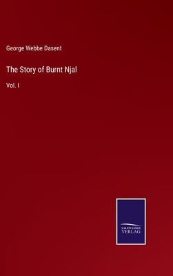 The Story of Burnt Njal: Vol. I 3375054394 Book Cover