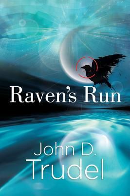 Raven's Run: A Cybertech Thriller 0983588651 Book Cover