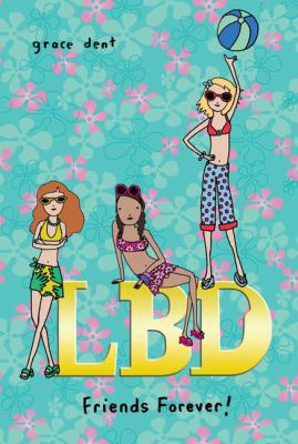 LBD: Friends Forever 0399241892 Book Cover