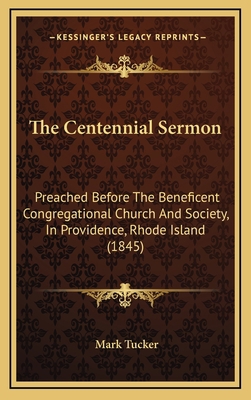 The Centennial Sermon: Preached Before The Bene... 1168983002 Book Cover