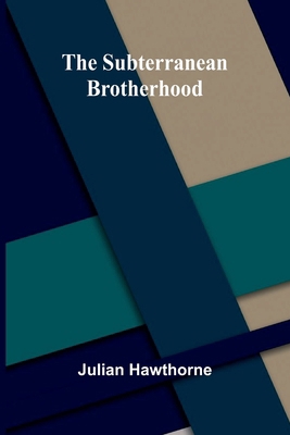 The Subterranean Brotherhood 9364739620 Book Cover