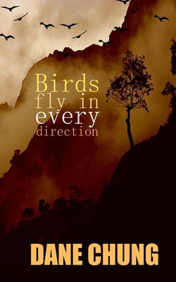 Birds fly in every direction B0B67BLNG4 Book Cover