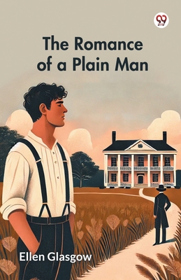 The Romance of a Plain Man 9370425454 Book Cover