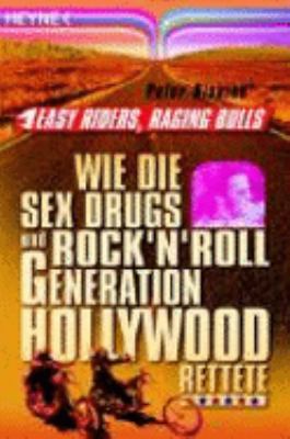 Easy Riders, Raging Bulls: Wie die Sex & Drugs ... [German] 3453877853 Book Cover