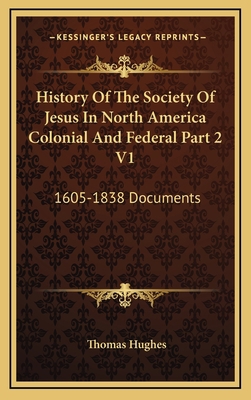 History Of The Society Of Jesus In North Americ... 1163444510 Book Cover