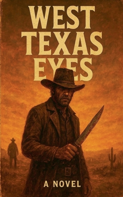 West Texas Eyes B0G5MCSV8V Book Cover