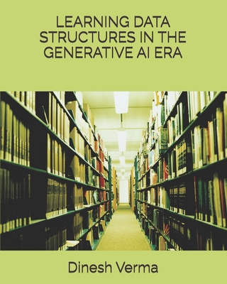 Learning Data Structures in the Generative AI Era B0DSJLRF5Z Book Cover