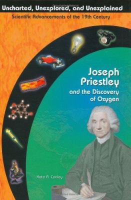 Joseph Priestly and the Discovery of Oxygen 1584153679 Book Cover