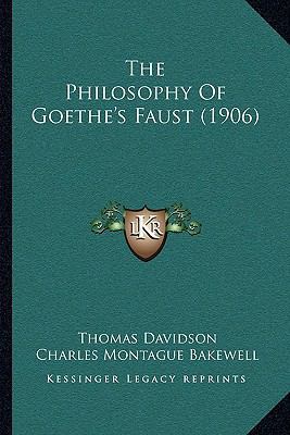 The Philosophy Of Goethe's Faust (1906) 1165904519 Book Cover