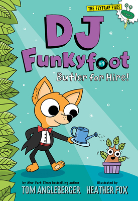 DJ Funkyfoot: Butler for Hire! (DJ Funkyfoot #1) 1419747290 Book Cover