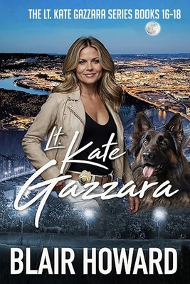 The Lt. Kate Gazzara Series: Books 16 - 18 B0DY63YRTP Book Cover