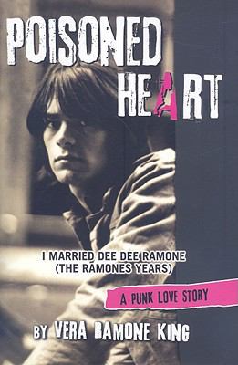Poisoned Heart: I Married Dee Dee Ramone (the R... 1597776122 Book Cover