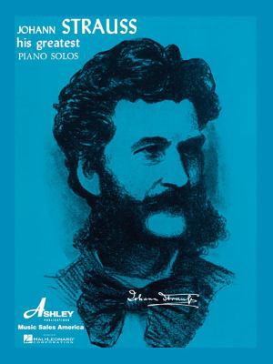 Johann Strauss - His Greatest Piano Solos 082565162X Book Cover