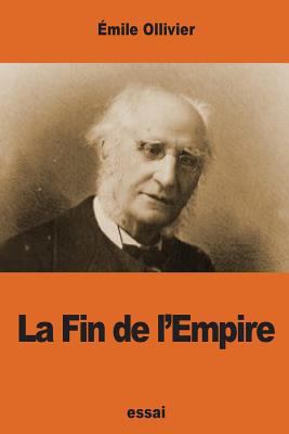 La Fin de l'Empire [French] 1541063651 Book Cover