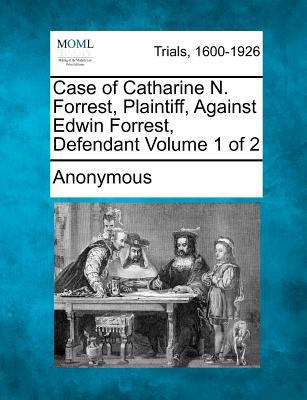 Case of Catharine N. Forrest, Plaintiff, Agains... 1275093477 Book Cover