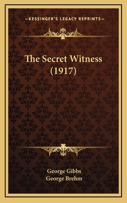 The Secret Witness (1917) 1164411357 Book Cover