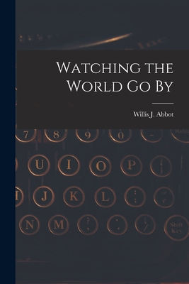 Watching the World Go By 1014386829 Book Cover