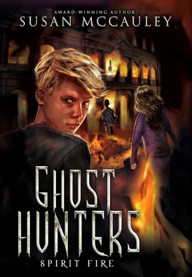 Ghost Hunters: Spirit Fire 1951069137 Book Cover