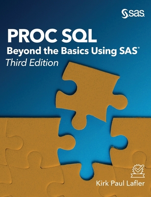 Proc SQL: Beyond the Basics Using SAS, Third Ed... 1642951927 Book Cover