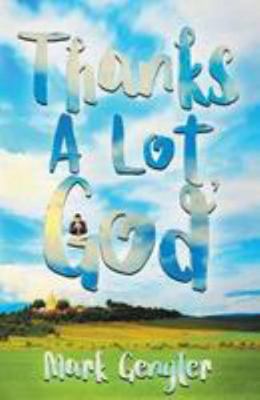 Thanks a Lot, God! 1945146389 Book Cover