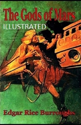 The Gods of Mars Illustrated B08HT568L2 Book Cover