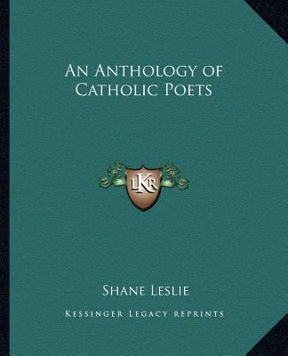 An Anthology of Catholic Poets 1162618019 Book Cover
