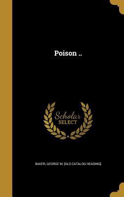 Poison .. 1371396655 Book Cover