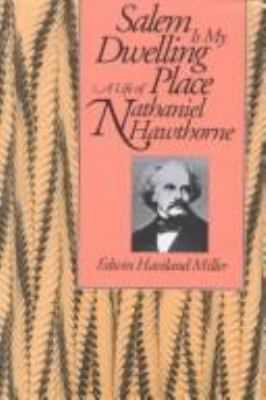 Salem Is My Dwelling Place: Life Of Nathaniel H... B0026QJWQO Book Cover