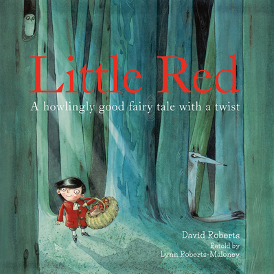 Little Red: A Howlingly Good Fairy Tale with a ... 1843653281 Book Cover