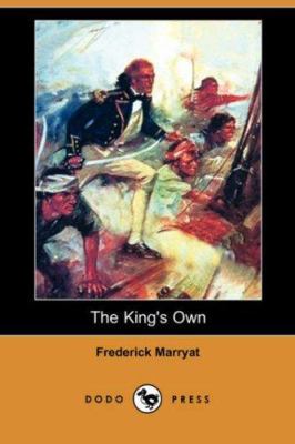 The King's Own (Dodo Press) 1406556521 Book Cover