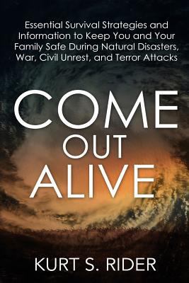 Come Out Alive - Essential Survival Strategies ... 1979678197 Book Cover