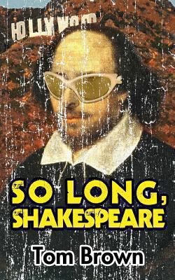 So Long, Shakespeare 148209195X Book Cover