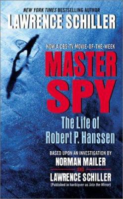 Master Spy: The Life of Robert P. Hanssen 0060512814 Book Cover