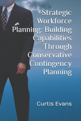 Strategic Workforce Planning: Building Capabili... B0FHHSX2DR Book Cover