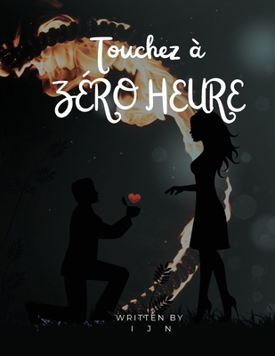 Touchez à zéro heure [French] B0CKTZ5F5F Book Cover